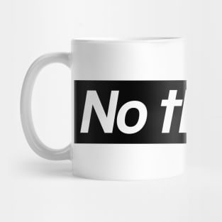 No Thanks - box logo style Mug